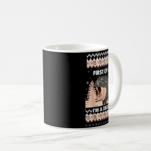 Mug First Of All I'm A Delight Funny Hip Christmas Ugl (Devant droit)