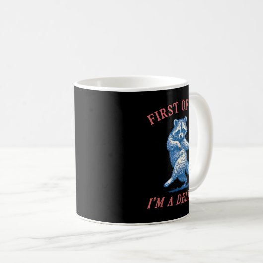 Mug First Of All I'm A Delight Funny Saying Sarcastic (Devant droit)