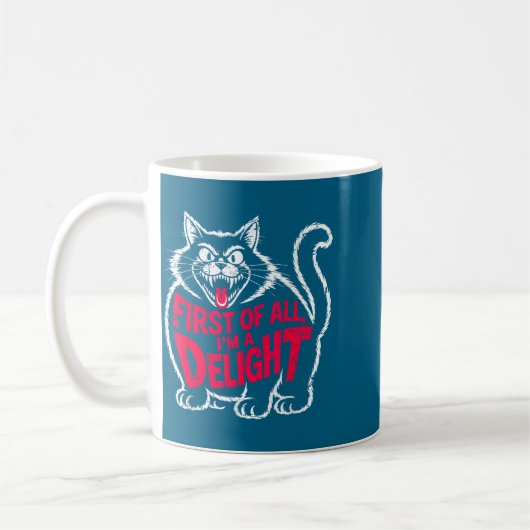 Mug First Of All I'm A Delight Roaring Black Cat Funny (Gauche)