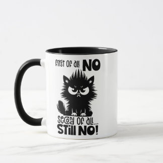 Mug First Of All, No Funny Cat Lover Gift