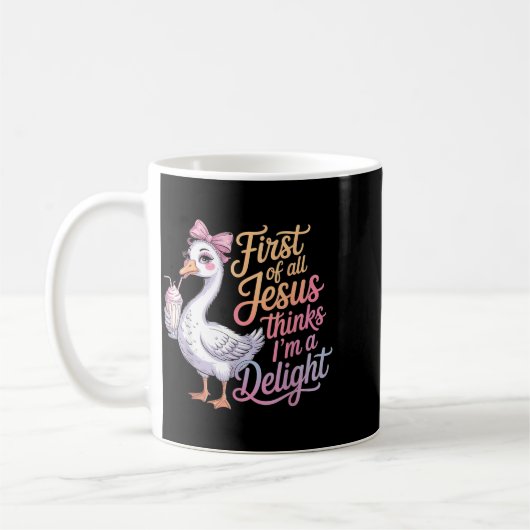 Mug First Of Jesus Thinks A Delight Funny Goose Meme (Gauche)