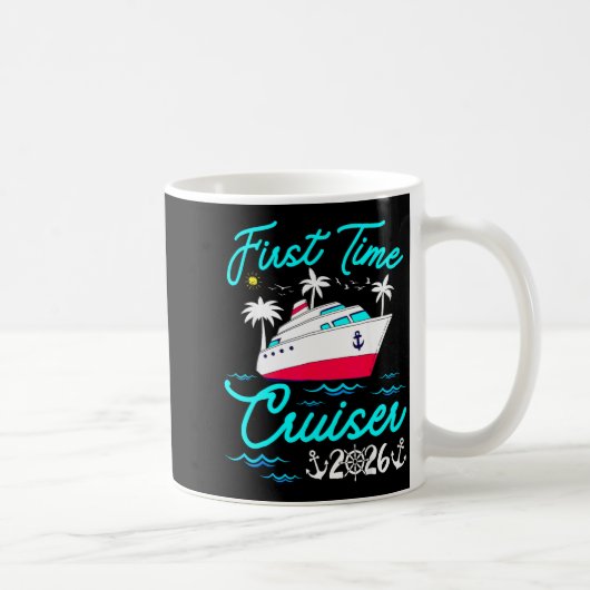 Mug First Time Cruiser 2026 1st Cruise Vacation Family (Droite)