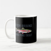 Mug Fish Around And Find Trout Funny Fishing Fishermen (Gauche)
