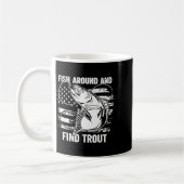 Mug Fish Around And Find Trout Funny Fishing Fishermen (Gauche)