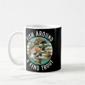 Mug Fish Around Find Trout, Funny Fisherman Fishing Jo (Gauche)