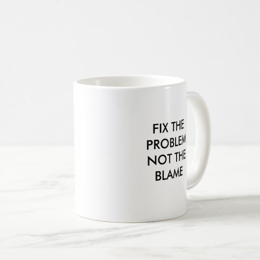 MUG FIXEZ LE PROBLÈME PAS LE BLÂME (Devant droit)