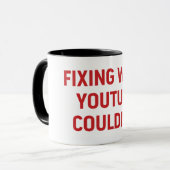 Mug Fixing what you tube couldn't (Devant gauche)