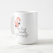 Mug Flamant Rose Mignon Texte Totalement Flamboyant Dr (Devant gauche)