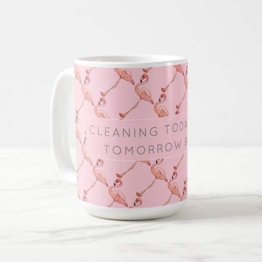 Mug Flamant rose rose Affirmation de nettoyage Café Th (Devant gauche)