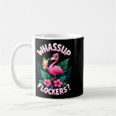 Mug Flamingo Humor Quote Flamingo Lover Whup Flockers (Gauche)