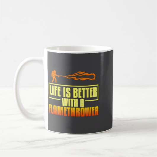 Mug Flarower Gun Fire Thrower Flame Wean Quotes  (Gauche)