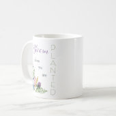 Mug Fleur Où Vous Avez Planté Motivationnel (Devant gauche)