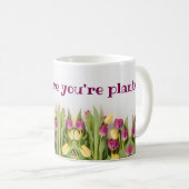 Mug Fleur où vous êtes planté (Devant droit)