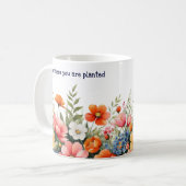 Mug Fleur Où Vous Êtes Plantés Fleurs De Jardin (Devant gauche)