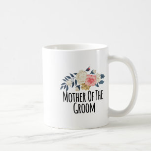 Mug Fleurs Florales Drôle Mère Du Marié Citation Sa