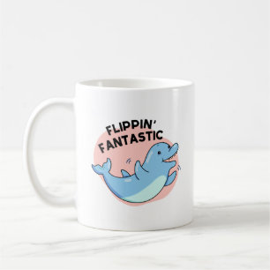 Mug Flippin Fantastic Funky Dolphin Pun