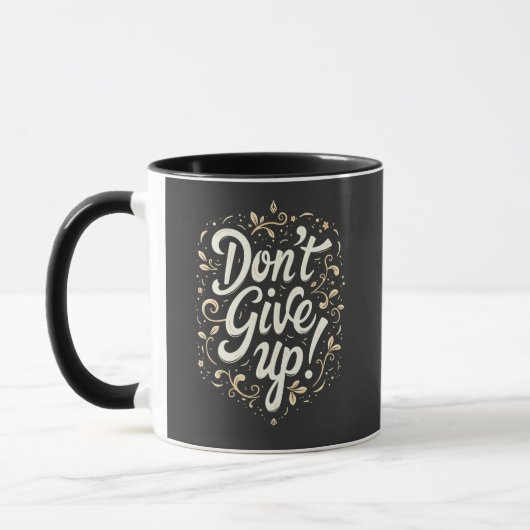 Mug Floral élégant "N'abandonnez pas !" Motivation (Gauche)