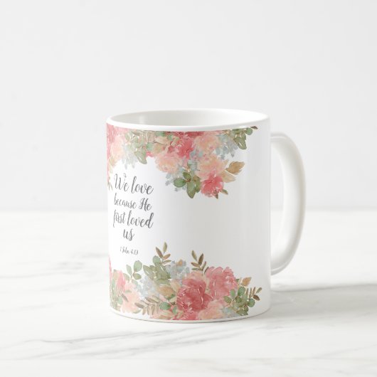 Mug Floral moderne 1 John 4:19 (Devant droit)