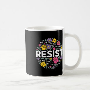 Mug Floral Ne Résistera Pas À Mon Président Anti-Trump