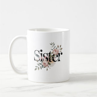Mug Floral Sister Typography Botanical Gift Design