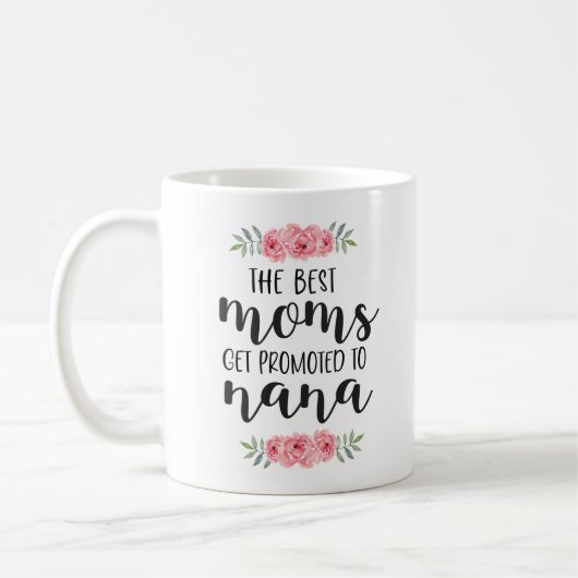 Mug Flore Mignonne Les Meilleures Moms Sont Promues À (Gauche)