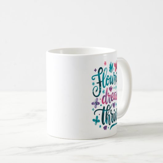 Mug Flourish Dream Thrive Motivational  (Devant droit)