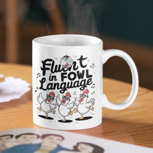 Mug Fluent in Fowl Language Dancing Poulets