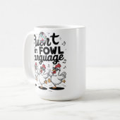 Mug Fluent in Fowl Language Dancing Poulets (Devant gauche)