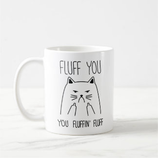 Mug Fluffin Vous Fluffin Fluff