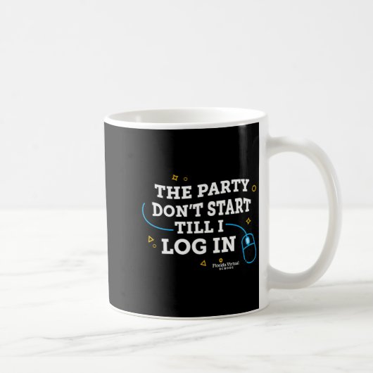 Mug Flvs The Party Dont Start Till I Log In Royal  (Droite)
