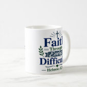 Mug Foi à travers chaque difficulté Citation chrétienn (Devant droit)