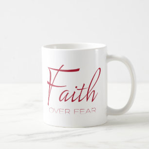 Mug Foi au-dessus d'encouragement de crainte en rouge
