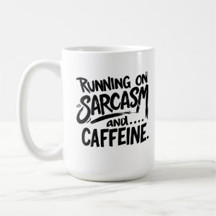 Mug Fonctionnant sur le sarcasme et la caféine