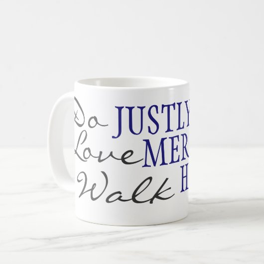 Mug Font juste, la pitié d'amour, marcher humblement (Devant gauche)