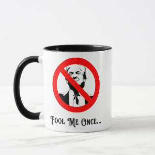 Mug Fool Me Once Anti-Trump