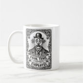 Mug Fool Time Employee Funny Office Humor  (Gauche)