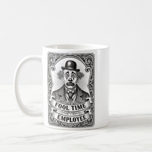 Mug Fool Time Employee Funny Office Humor  (Gauche)