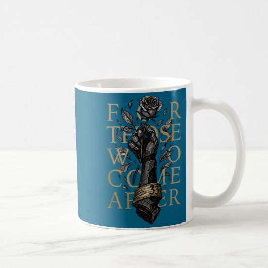Mug For Those Who Come After  (Droite)