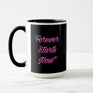 Mug Forever commence maintenant - Love Citation Cérami