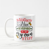 Mug Forget Naughty Nice I'll Buy My Own Stuff (Gauche)