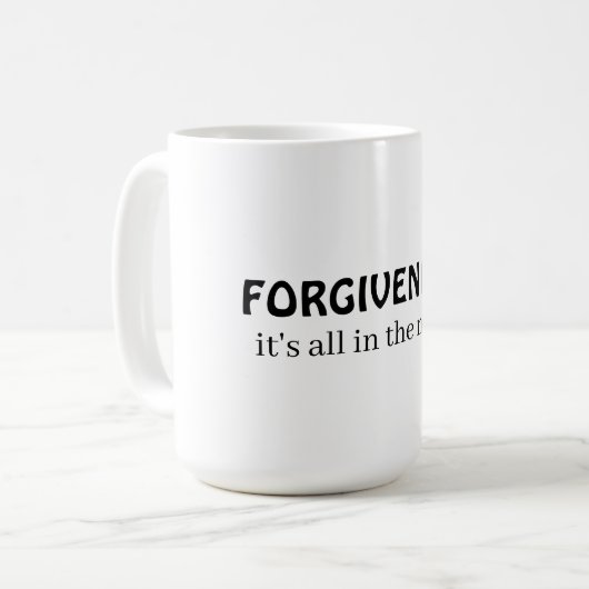 Mug Forgiveness, it's all in the mind (Devant gauche)