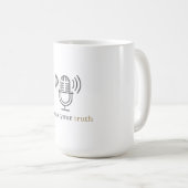 Mug Formule Parlez Votre Vérité  (Devant droit)