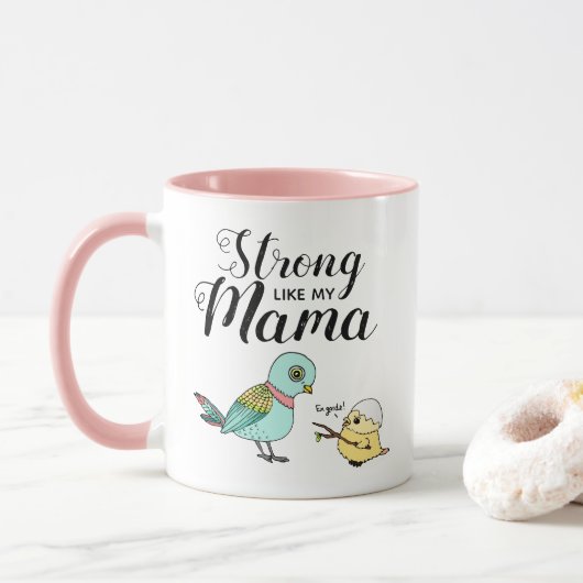 Mug Forte Comme Ma Maman | Mère drôle & Bébé Oiseaux (Avec donut)