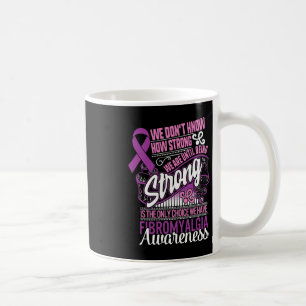 Mug Forte Est Le Seul Choix Fibromyalgie Sensibilisati