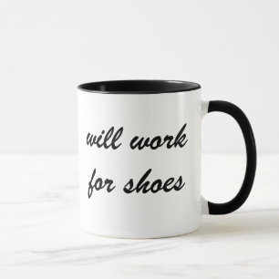 Mug Fortement motivé : Travaillera pour des chaussure