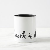 Mug Fortement motivé : Travaillera pour des chaussures (Centre)