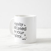 Mug Fortement traité avec des médicaments pour votre (Devant gauche)