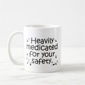 Mug Fortement traité avec des médicaments pour votre (Gauche)