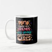Mug Found New Friends Funny Science Quotes Planets  (Gauche)
