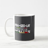 Mug Fra-gee-lay - That Must Be Italian - Funny Christm (Gauche)
